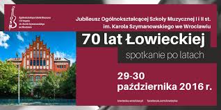 Jubileusz Ogólnokształcącej Szkoły Muzycznej I i II st. im. Karola Szymanowskiego we Wrocławiu