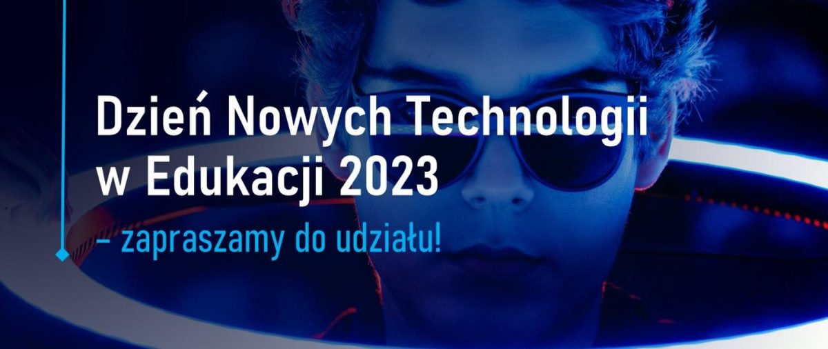 Dzień Nowych Technologii w Edukacji 2023